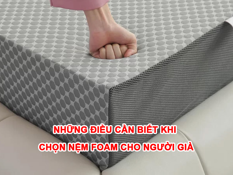 Những điều cần biết khi chọn nệm foam cho người già